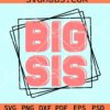 Big sis square frame svg