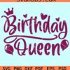 Birthday queen svg