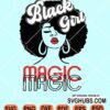Black girl magic svg