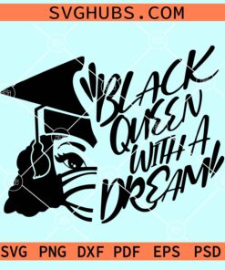 Black queen with a dream svg