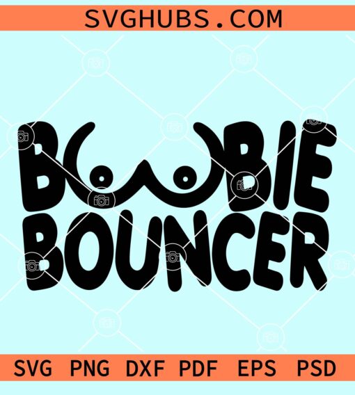 Boobie bouncer SVG