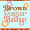 Brown sugar babe retro svg