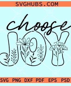 Choose Joy floral svg