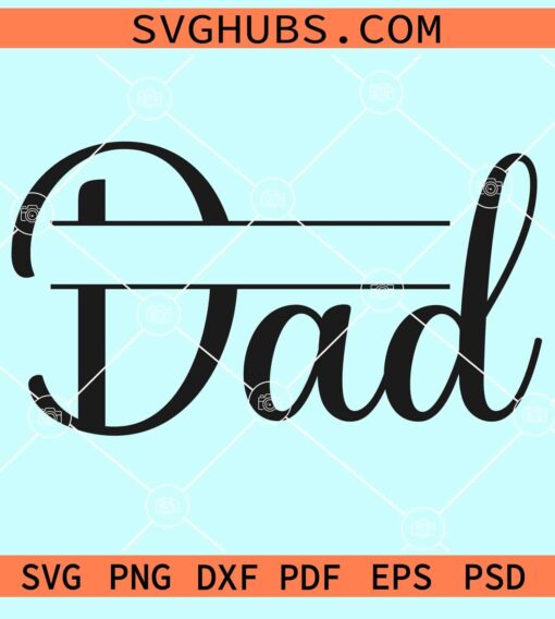 Dad Split Monogram Svg