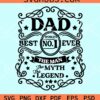 Dad best No1 ever the man the myth the legend svg
