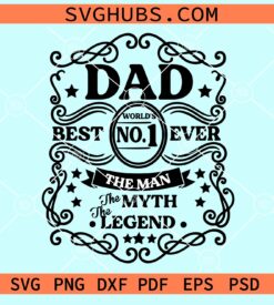 Dad best No1 ever the man the myth the legend svg