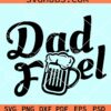 Dad fuel beer mug svg