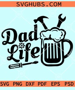 Dad life beer mug with mechanic tools svg