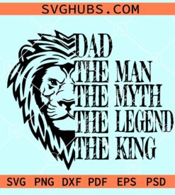 Dad the man the myth the legend SVG
