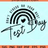 Don't stress do your best Test day rainbow svg