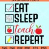 Eat sleep teach svg