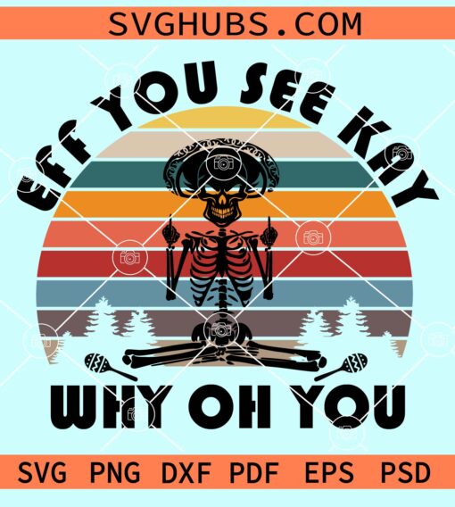 Eff you see kay why oh you retro middle finger skeleton svg