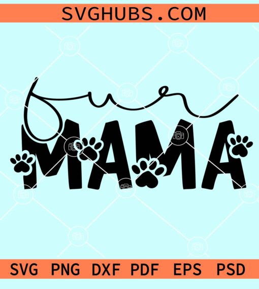 Fur mama with paw prints svg