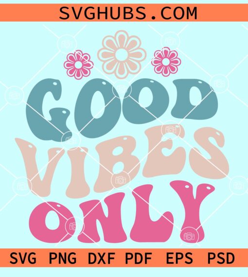 Good vibes only wavy text svg