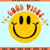 Good vibes retro smiley face svg
