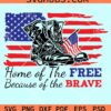 Home of the free because of the brave svg
