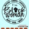 I am black woman svg