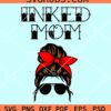 Inked mom messy bun svg