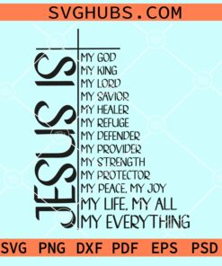 Jesus is my everything svg
