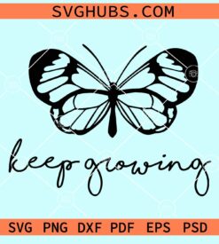 Keep growing butterfly svg