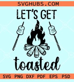 Lets get toasted svg