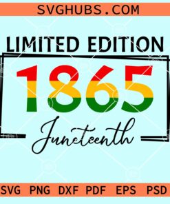 Limited Edition 1865 Juneteenth SVG