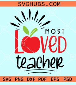 Most loved teacher svg