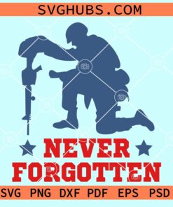 Never forgotten US Soldier svg