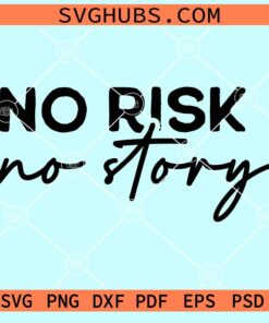 No risk no story svg