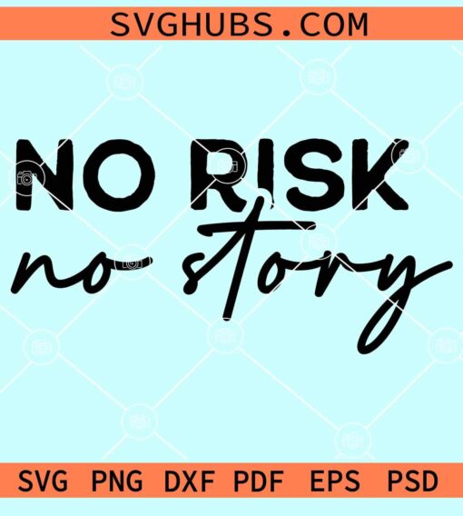 No risk no story svg