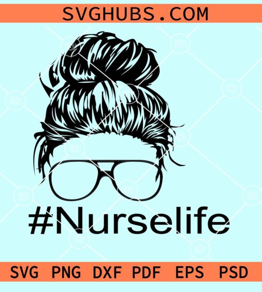 Nurse life bun svg