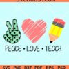 Peace love teach SVG
