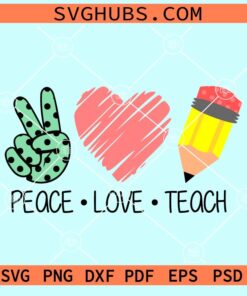 Peace love teach SVG