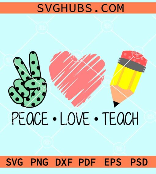 Peace love teach SVG