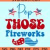 Pop those fireworks svg