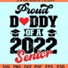 Proud daddy of a 2022 senior svg