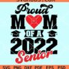 Proud mom of a 2022 senior svg