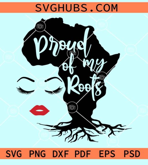 Proud of my roots girl face svg