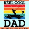 Reel cool dad Vintage svg