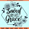 Saved by his grace floral hexagonal frame svg