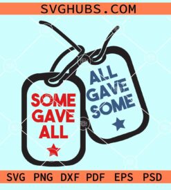 Some gave all All gave some Dog tags svg
