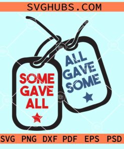 Some gave all All gave some Dog tags svg
