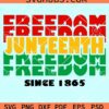 Stacked Juneteenth freedom since 1865 svg