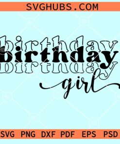 Stacked birthday girl svg