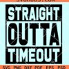 Straight outta timeout svg