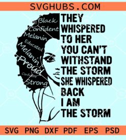They whispered to her you can't withstand the storm she whispered back I'am the storm svg