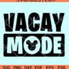 Vacay mode Disney svg
