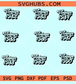 Vintage birthday 1982 to 1990 Bundle svg file
