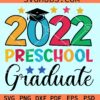 2022 Pre school graduate svg