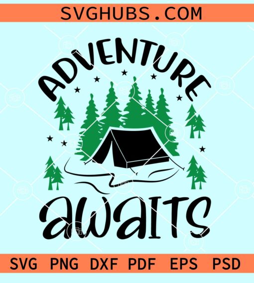 Adventure awaits camping SVG